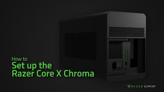 How to set up the Razer Core X Chroma [upl. by Gibbon]