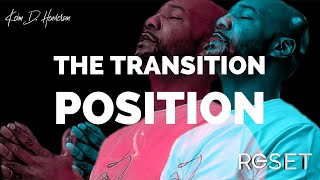 The Transition Position  Powerful message to the world By Pastor Keion Henderson [upl. by Llenyl]