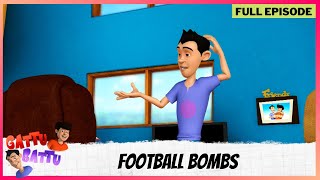 Gattu Battu  Full Episode  Football Bombs [upl. by Annyahs]