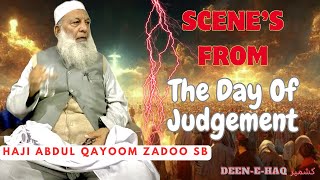 Scene’s From The Day Of judgement  Haji Abdul Qayoom Zadoo Sb [upl. by Coben]