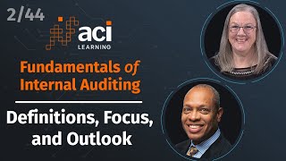 Definitions Focus and Outlook  Fundamentals of Internal Auditing  Part 2 of 44 [upl. by Alane]