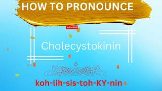 How to pronounce Cholecystokinin  How to say  What is Cholecystokinin [upl. by Darnoc]