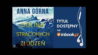 Anna Górna quotDolina straconych złudzeńquot AUDIOBOOK Czyta Janusz Zadura [upl. by Adehsor]