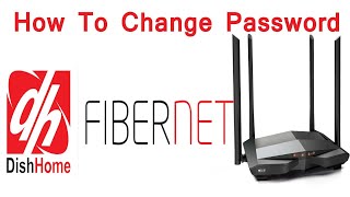 How to Change Dishhome Fiber Net Router WIFI Password Change दिशहोम को पसस्वोर्ड चेन्ज गर्ने तरिका [upl. by Thorncombe]