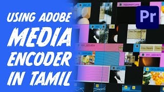 How to use media encoder in Premiere Pro explained in Tamil Adobe Media Encoderதமிழ் [upl. by Eimmot]