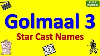 Golmaal 3 Star Cast Actor Actress and Director Name [upl. by Kiker]