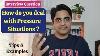 Interview Questions  How do you deal with pressure situations Tips amp Example Fresher Experienced [upl. by Inait]