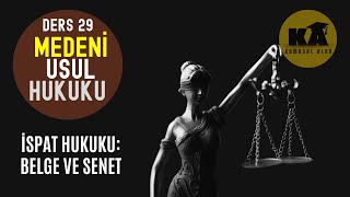 29 MEDENİ USUL HUKUKU  İSPAT HUKUKU BELGE VE SENET  2023  2024 GÜNCEL [upl. by Daas368]