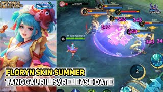 FLORYN NEW SKIN SUMMER  TANGGAL RILISRELEASE DATE  GAMEPLAY SKIN MOBILE LEGENDS [upl. by Alin]