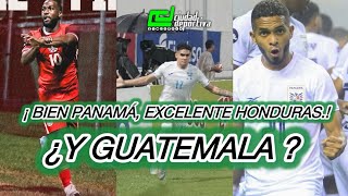 MUY BIEN PANAMÁ EXCELENTE HONDURAS ¿ Y GUATEMALA [upl. by Tildie]