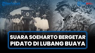 PIDATO ASLI SUARA SOEHARTO BERGETAR saat Temukan 7 Jenazah Korban G30SPKI di Sumur Lubang Buaya [upl. by Ahseirej]