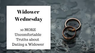 10 MORE Uncomfortable Truths about Dating a Widower [upl. by Zaria]