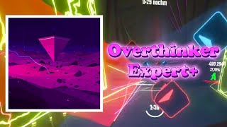 Overthinker  Expert   Beat Saber [upl. by Elad]