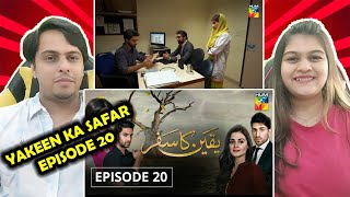 Yakeen Ka Safar Episode 20 HUM TV Drama  Indian Reaction [upl. by O'Carroll]