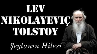 Lev Nikolayeviç Tolstoy  Şeytanın Hilesi [upl. by Faythe]