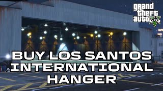 How to Buy Los Santos International Hanger on GTA 5 Story Mode 2024  GTA 5 Tutorial [upl. by Einad974]