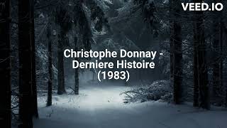 Christophe Donnay  Dernière Histoire 1983 [upl. by Deevan346]