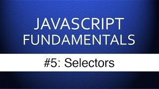 Javascript Selectors  Javascript Tutorial for Beginners With Examples [upl. by Seuqram]