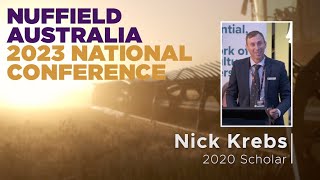 2023 Nuffield National Conference Presentation  Nick Krebs [upl. by Ittocs277]