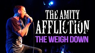 The Amity Affliction  quotThe Weigh Downquot LIVE Let The Ocean Take Me Tour [upl. by Zanahs]