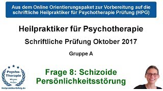 Heilpraktiker Psychotherapie Prüfung Oktober 2017 Schizoide Persönlichkeitsstörung [upl. by Zzaj]