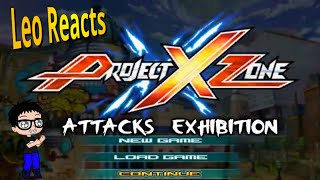 Leo Reacts to Project X Zone All Attacks Exhibition and Super Attacks and Multi Attacks [upl. by Naillil488]