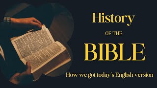 Overview of the History of the Bible From Moses to Today English Translation Can it be trusted [upl. by Nirrol]