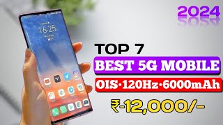 Top 7 best 5G mobile under 12000 with OIS120Hz6000mAh 7 best budget 5G mobile under 12000 [upl. by Atilemrac]