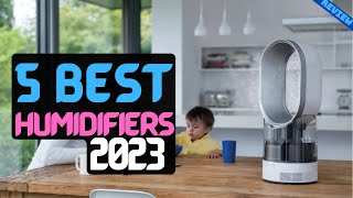 Best Humidifiers of 2023  The 5 Best Humidifiers Review [upl. by Retlaw]