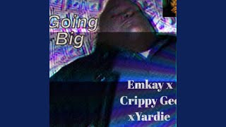 Going Big feat Crippy Gee amp Yardie [upl. by Geminius]