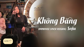 Không Bằng Improvise Cover  Sofia • Live at Acoustic Bar [upl. by Winstonn793]