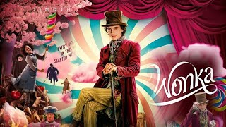 Wonka Full Movie 2023 Facts  Timothée Chalamet  Paterson Joseph  Review amp Facts [upl. by Slein]