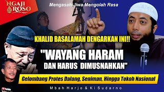 💥KHALID BASALAMAH‼️ WAYANG HARAM amp HARUS DIMUSNAHKAN  MBAH HARJO amp PAK DARNO [upl. by Hillegass]