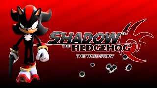 Shadow the Hedgehog the True Story [upl. by Tound]