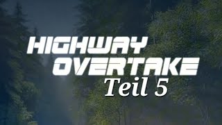 Highway Overtake  Car Racing Teil 5 Gameplay auto race rennen car [upl. by Edny]