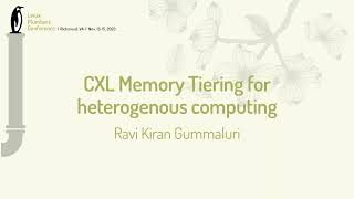 CXL Memory Tiering for heterogenous computing  Ravi Kiran Gummaluri [upl. by Miarhpe230]