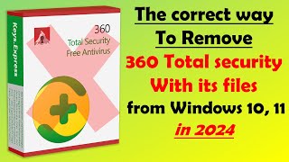 how to uninstall 360 total security [upl. by Tirreg470]