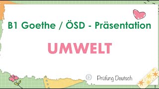 UMWELTSCHUTZ  B1 Präsentation Sprechen Teil 2  GoetheÖSD Zertifikat Umwelt Umweltverschmutzung [upl. by Alikat]