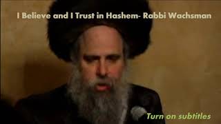 I Believe and I Trust in Hashem  Rabbi Ephraim Wachsman [upl. by Amalberga347]