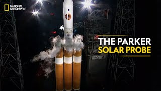 The Parker Solar Probe  National Geographic [upl. by Assadah515]