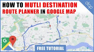 How to create multiple destinations route planner in Google Maps [upl. by Rolyks]