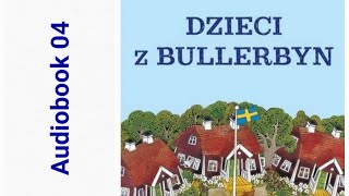 🏘 DZIECI Z BULLERBYN Astrid Lindgren Audiobook 04 🏘 [upl. by Felicity]