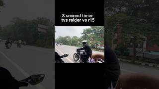 3 second timer tvs raider vs yamaha r15 v4 shortsyoutube viralshorts shorts [upl. by O'Connor]