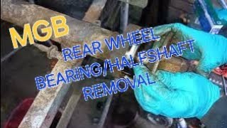 Mgb tube axle rear wheel bearing half shaft removal [upl. by Etteneg]