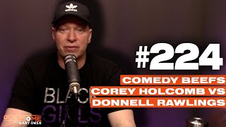 Comedy Beef Corey Holcomb VS Donnell Rawlings  Getsome 224 w Gary Owen [upl. by Crosley]