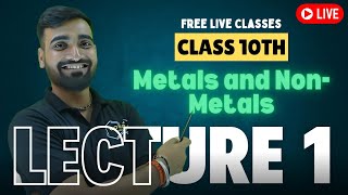 Metal and NonMetal Live Lecture 1  NCERT Class 10th for Boards [upl. by Fast]