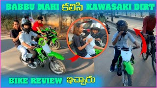 Babbu Mahi కలిసి Kawasaki Dirt Bike Review ఇచ్చారు  Pareshan Babbu07 [upl. by Terrye]