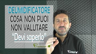 Come scegliere un deumidificatore cosa valutare sempre [upl. by Milak345]