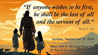 September 22 2024 The TwentyFifth Sunday of Ordinary Time [upl. by Ardnuaed]