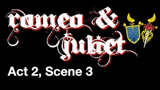 Romeo amp Juliet — Act 2 Scene 3 [upl. by Hannavas]